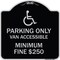 Signmission Parking Van Accessible Minimum Fine $250 Heavy-Gauge Aluminum Sign, 18" x 18", BS-1818-23405 A-DES-BS-1818-23405 - alternate 1